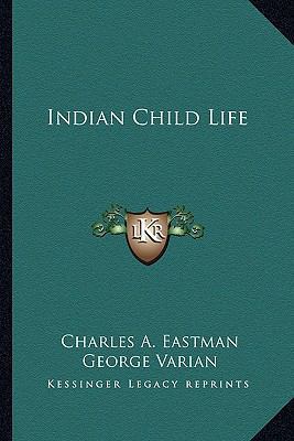 Indian Child Life 1163137928 Book Cover