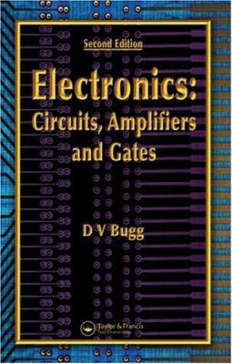Electronics: Circuits, Amplifiers and Gates, Se... B00DHPJ66E Book Cover