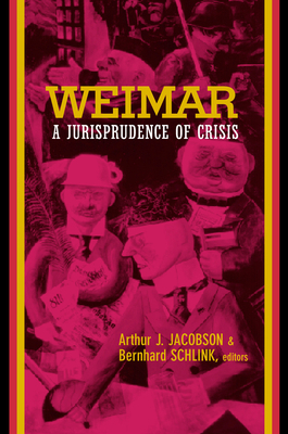 Weimar: A Jurisprudence of Crisis 0520236815 Book Cover