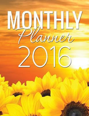 Monthly Planner 2016 1632879069 Book Cover