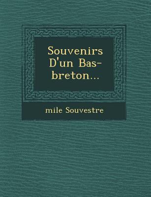 Souvenirs D'Un Bas-Breton... [French] 1249642418 Book Cover