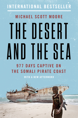 The Desert and the Sea: 977 Days Captive on the... 0062449184 Book Cover