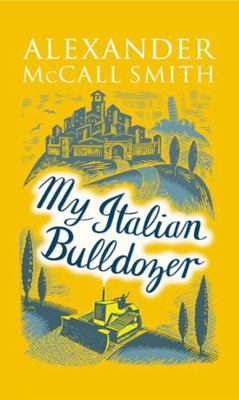 My Italian Bulldozer 1846973554 Book Cover