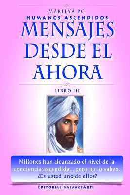 Mensajes Desde El Ahora: El Morya, Jeremias y S... [Spanish] 145053001X Book Cover