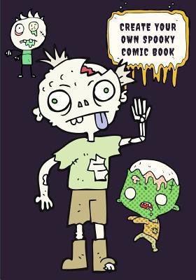 Create Your Own Spooky Comic Book 172376583X Book Cover