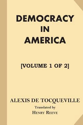 Democracy in America [Volume 1 of 2] 1546707700 Book Cover