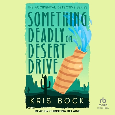 Something Deadly on Desert Drive B0DKWQ53S5 Book Cover
