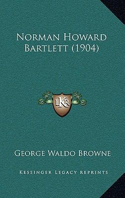 Norman Howard Bartlett (1904) 1165598663 Book Cover