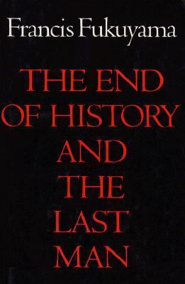 The End of History and the Last Man 0029109752 Book Cover