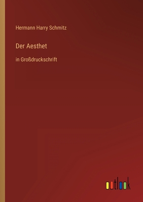 Der Aesthet: in Großdruckschrift [German] 3368294245 Book Cover