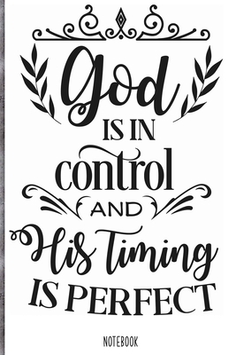 Paperback God is in control and his timing is perfect Notebook: Blank Composition Book, Bible,Christian journal,faith Notebook: Lined Notebook / Journal Gift, 110 Pages, 6x9, Soft Cover, Matte Finish Book