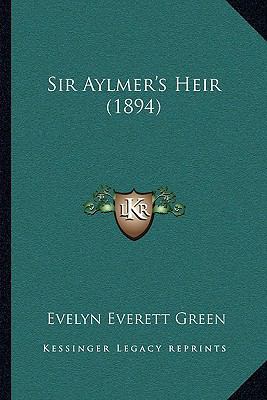 Sir Aylmer's Heir (1894) 116591154X Book Cover