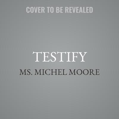 Testify Lib/E 1982532483 Book Cover