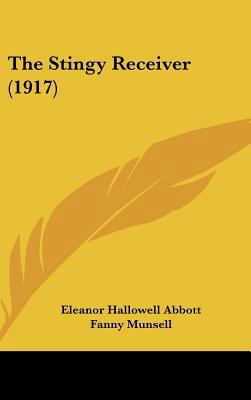 The Stingy Receiver (1917) 054897389X Book Cover