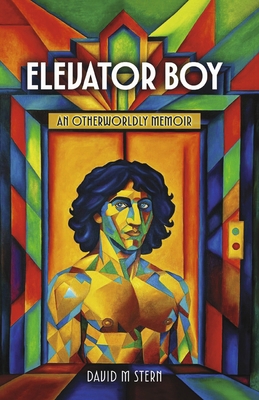 Elevator Boy: An Otherworldly Memoir B0FSQWX7NC Book Cover