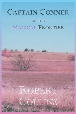 Captain Conner on the Magical Frontier B0H4S6YHD5 Book Cover