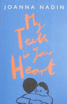 My Teeth in Your Heart 1916747140 Book Cover