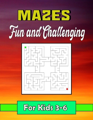 Fun and Challenging Mazes for Kids 3-6: 120 Fun... B08WS991DB Book Cover