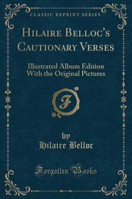 Hilaire Belloc's Cautionary Verses: Illustrated... 0243263449 Book Cover