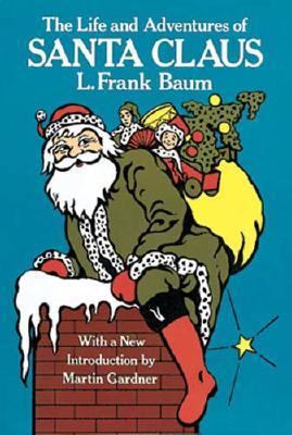 The Life and Adventures of Santa Claus 0486232972 Book Cover