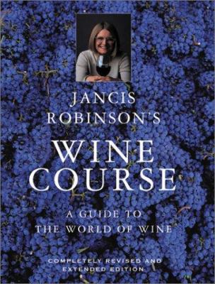 Jancis Robinson's Wine Course 0789207915 Book Cover