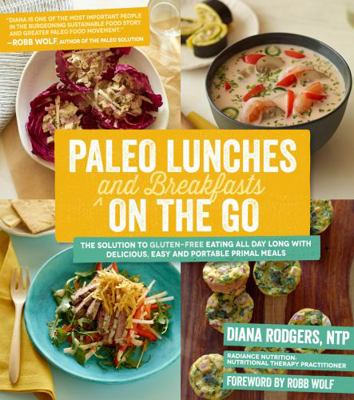 Paleo Lunches and Breakfasts on the Go: The Sol... 1624140165 Book Cover