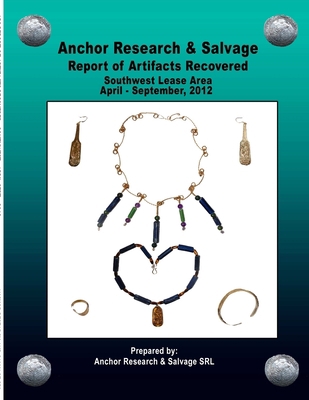 Report of Artifacts Recovered SW April-Sept 2012 1329828143 Book Cover