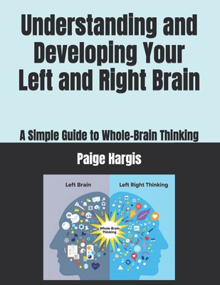Understanding and Developing Your Left and Righ... B0FPFJ8J38 Book Cover