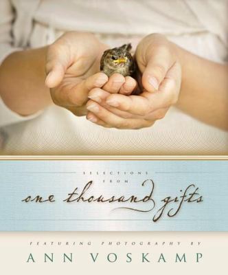 Selections from One Thousand Gifts: Finding Joy... 0310313546 Book Cover