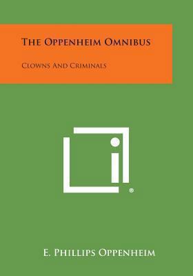 The Oppenheim Omnibus: Clowns and Criminals 1494123673 Book Cover