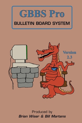 GBBS Pro Bulletin Board System: Version 2.3 1312293586 Book Cover