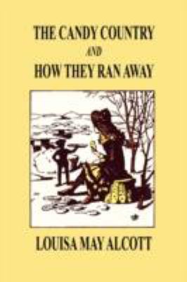 The Candy Country and How They Ran Away 1434470156 Book Cover