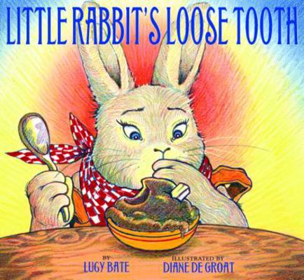 Little Rabbit's Loose Tooth 0375832777 Book Cover