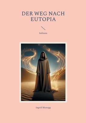 Der Weg nach Eutopia: Solizare [German] 3758375622 Book Cover