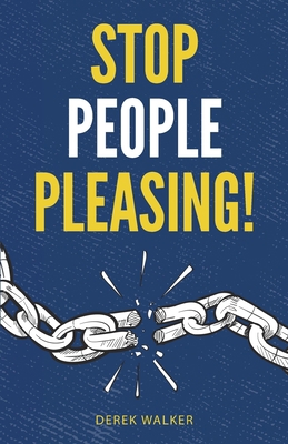 Stop People Pleasing!: How to Set Boundaries, S... 195428974X Book Cover