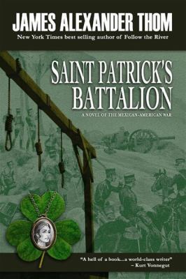 St. Patrick's Battalion: A Novel of the Mexican... 0979924073 Book Cover