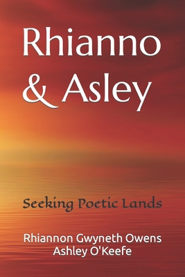 Rhianno & Asley: Seeking Poetic Lands B08L7W5PWJ Book Cover