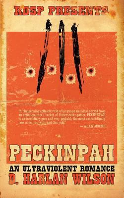 Peckinpah: An Ultraviolent Romance 1935738402 Book Cover