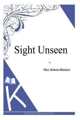 Sight Unseen 1494786052 Book Cover