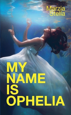 My Name Is Ophelia            Book Cover