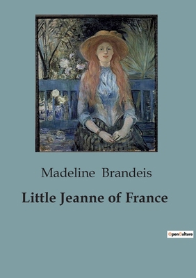 Little Jeanne of France B0CGKN47Q4 Book Cover