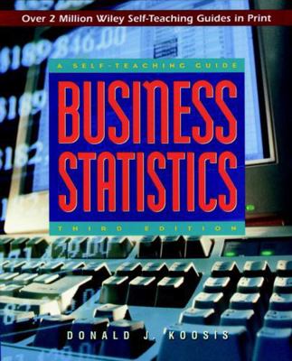Business Statistics: A Self-Teaching Guide 0471162612 Book Cover