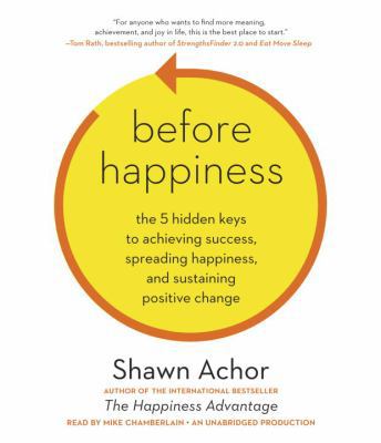 Before Happiness: The 5 Hidden Keys to Achievin... 0804127891 Book Cover