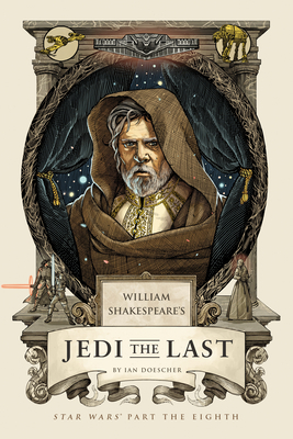 William Shakespeare's Jedi the Last: Star Wars ... 1683690877 Book Cover