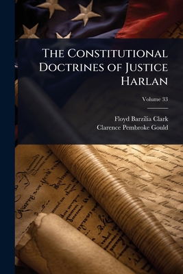 The Constitutional Doctrines of Justice Harlan 102373348X Book Cover