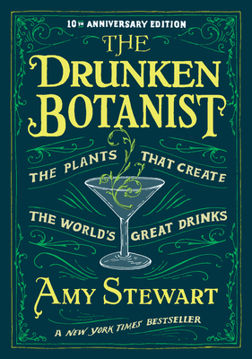 The Drunken Botanist: The Plants That Create th... 1616200464 Book Cover