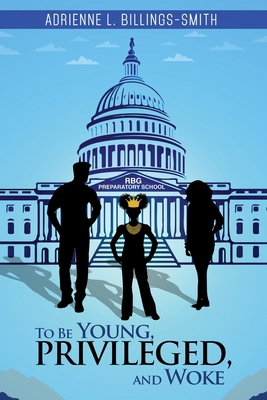 To Be Young, Privileged and Woke B0D7QG8ZRF Book Cover