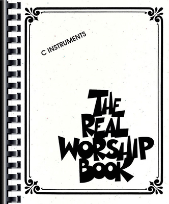 The Real Worship Book: C Instruments Christian ... 1423434692 Book Cover