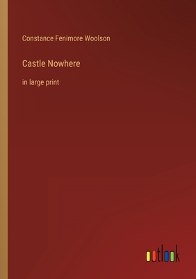 Castle Nowhere: in large print 3368353284 Book Cover