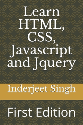 Learn HTML, CSS, Javascript and Jquery: First E... 1700198343 Book Cover